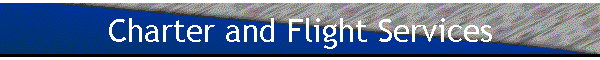 Charter and Flight Services