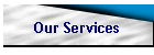 Our Services