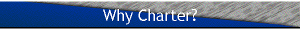 Why Charter?
