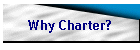 Why Charter?
